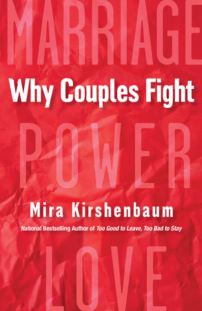 Why Couples Fight by Mira Kirshenbaum