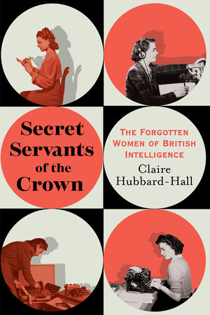 The Queen's Secret Service by Claire Hubbard-Hall