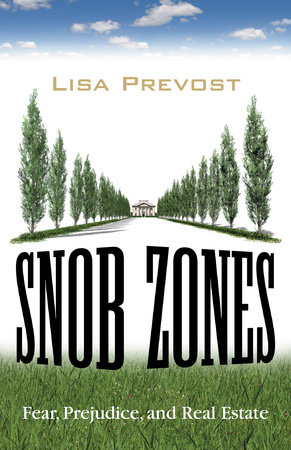 Snob Zones by Lisa Prevost