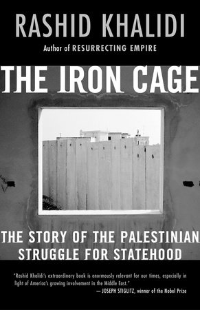 The Iron Cage by Rashid Khalidi