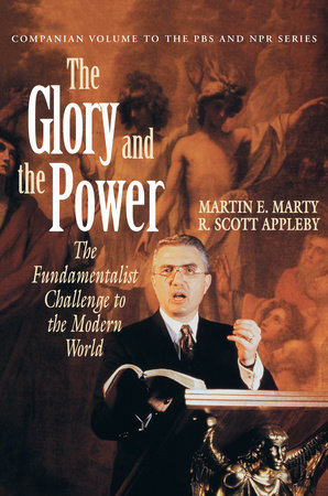 The Glory and the Power by Martin E. Marty