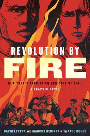 Revolution by Fire by Marcus Rediker and David Lester