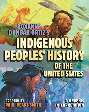 Roxanne Dunbar-Ortiz's Indigenous Peoples' History of the United States by Paul Peart-Smith