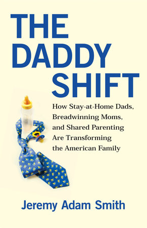The Daddy Shift by Jeremy A. Smith