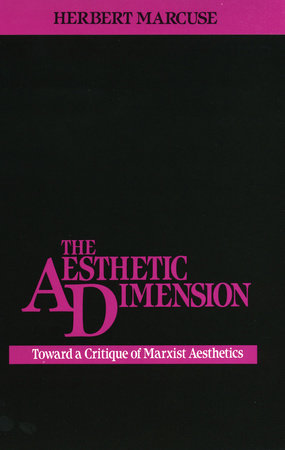 The Aesthetic Dimension by Herbert Marcuse