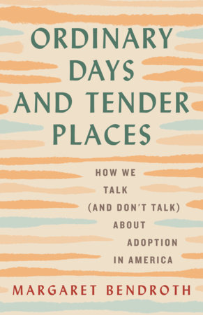 Ordinary Days and Tender Places by Margaret Bendroth