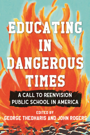 Educating in Dangerous Times by 