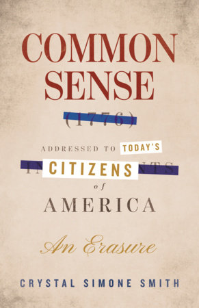 Common Sense (1776), Addressed to Today's Citizens of America by Crystal Simone Smith