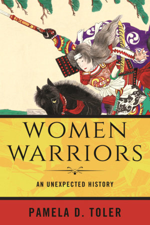 Women Warriors by Pamela D. Toler