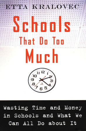 Schools That Do Too Much by Etta Kralovec