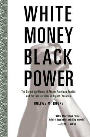 White Money/Black Power by Noliwe Rooks