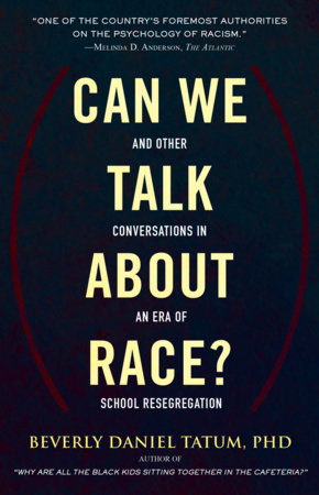 Can We Talk about Race? by Beverly Daniel Tatum