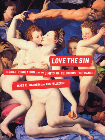 Love the Sin by Janet Jakobsen and Ann Pellegrini