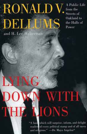 Lying Down with the Lions by Ronald V. Dellums and H. Lee Halterman