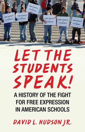 Let the Students Speak! by David L. Hudson