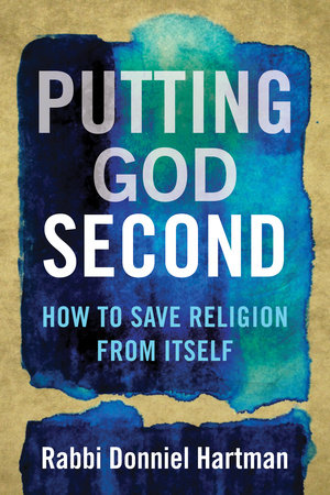 Putting God Second by Donniel Hartman