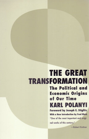 The Great Transformation by Karl Polanyi