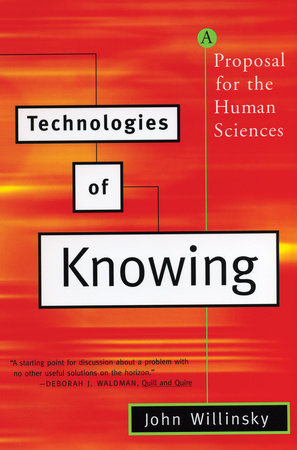 Technologies of Knowing by John Willinsky