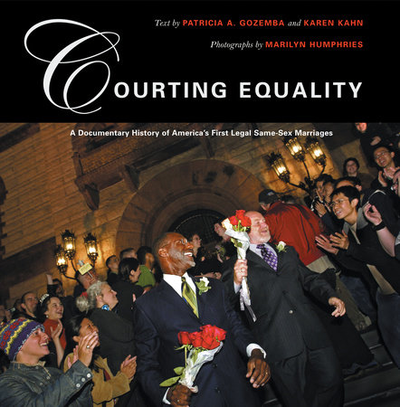 Courting Equality by Karen Kahn and Patricia A. Gozemba