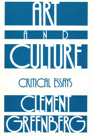 Art and Culture by Clement Greenberg