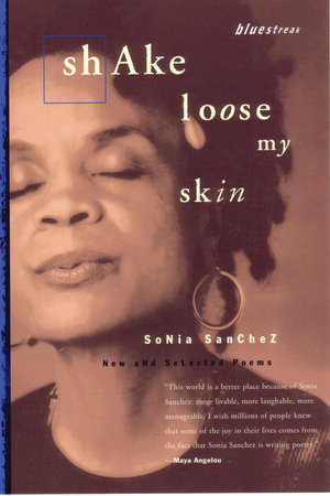 Shake Loose My Skin by Sonia Sanchez