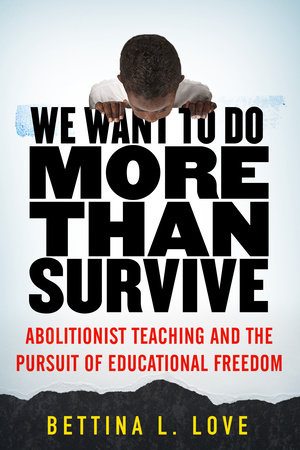 We Want to Do More Than Survive by Bettina L. Love: 9780807028346