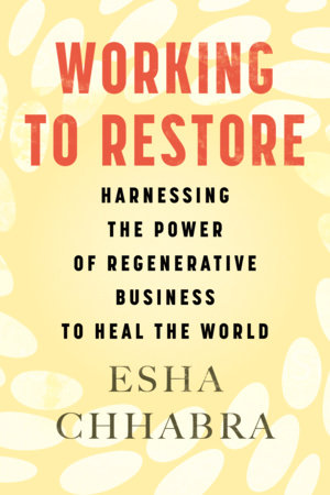 Working to Restore by Esha Chhabra