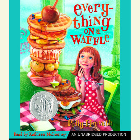 Everything on a Waffle by Polly Horvath
