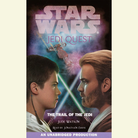 Star Wars: Jedi Quest #2: The Trail of the Jedi by Jude Watson