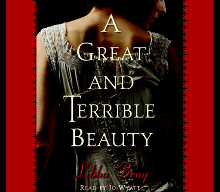 A Great and Terrible Beauty by Libba Bray