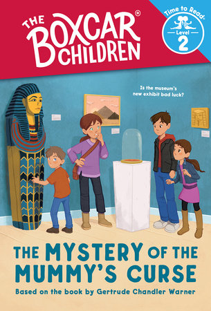The Mystery of the Mummy's Curse (The Boxcar Children: Time to Read, Level 2) by 