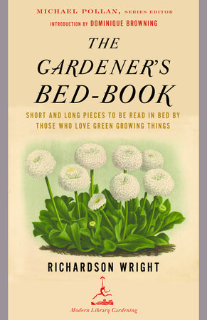 The Gardener's Bed-Book by Richardson Wright