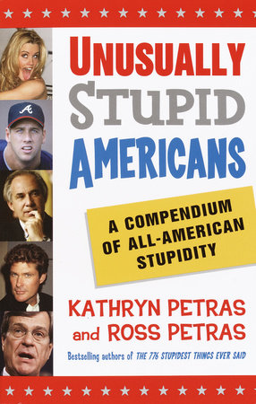 Unusually Stupid Americans by Kathryn Petras and Ross Petras