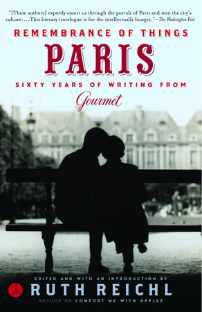 Remembrance of Things Paris by Gourmet Magazine Editors