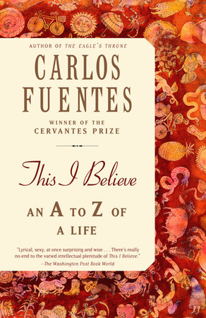 This I Believe by Carlos Fuentes