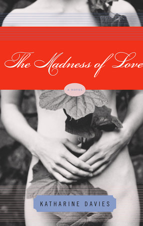 The Madness of Love by Katharine Davies