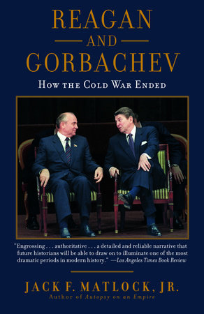 Reagan and Gorbachev by Jack Matlock