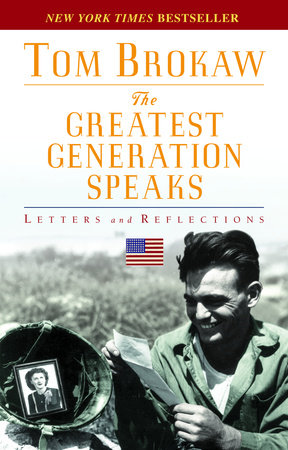 The Greatest Generation Speaks by Tom Brokaw