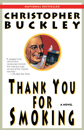 Thank You for Smoking by Christopher Buckley