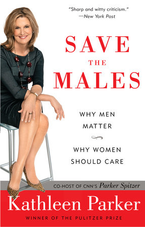 Save the Males by Kathleen Parker