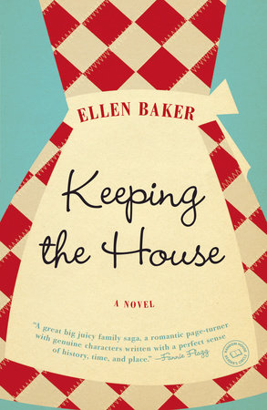 Keeping the House by Ellen Baker