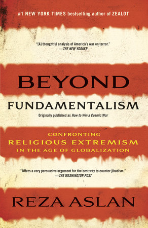 Beyond Fundamentalism by Reza Aslan