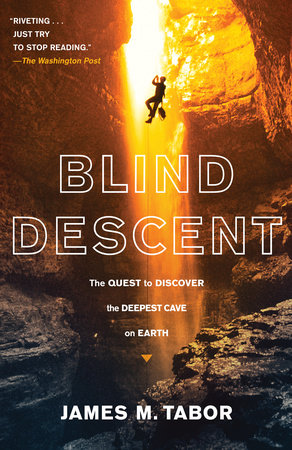 Blind Descent by James M. Tabor