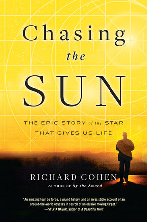 Chasing the Sun by Richard Cohen