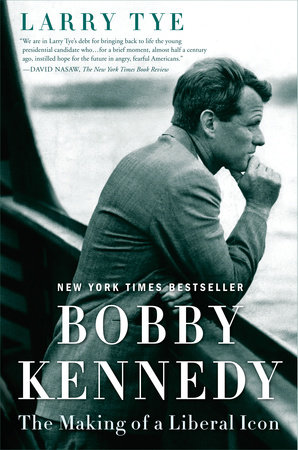 Bobby Kennedy by Larry Tye