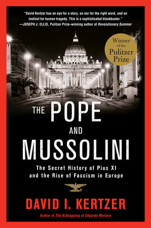 The Pope and Mussolini by David I. Kertzer