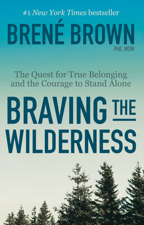 Braving the Wilderness by Brené Brown