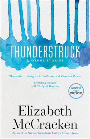 Thunderstruck & Other Stories by Elizabeth McCracken