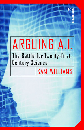 Arguing A.I. by Sam Williams