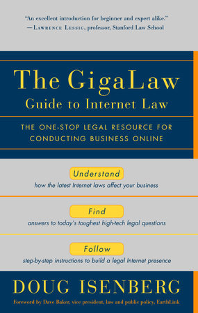 The GigaLaw Guide to Internet Law by Doug Isenberg